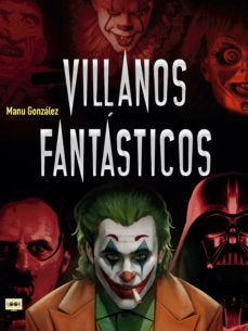 VILLANOS FANTASTICOS | Gonzalez,manu | 9788412081282 (Look)