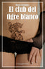 CLUB DEL TIGRE BLANCOEL - 9788412119398