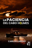 LA PACIENCIA DEL CABO HOLMES - 9788412174526