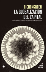 LA GLOBALIZACION DEL CAPITAL 3ªED | EICHENGREEN, BARRY | ANTONI BOSCH | 9788412176551