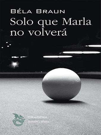 SOLO QUE MARLA NO VOLVERA - 9788412180763