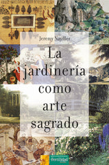 LA JARDINERIA COMO ARTE SAGRADO - 9788412183009