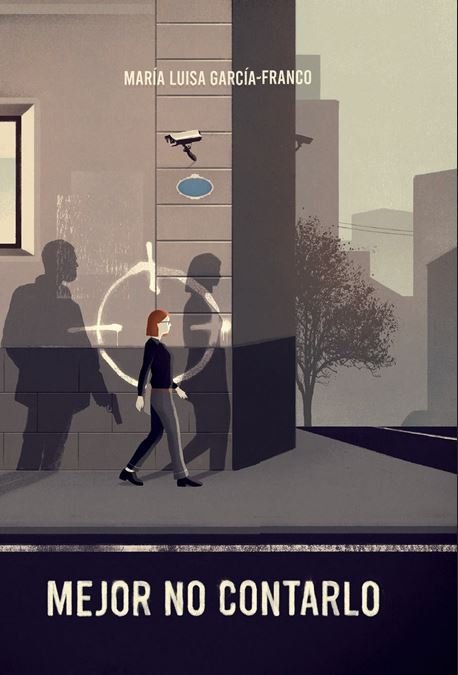 MEJOR NO CONTARLO | GARCIA-FRANCO, MARIA LUISA | LARRAD | 9788412241396