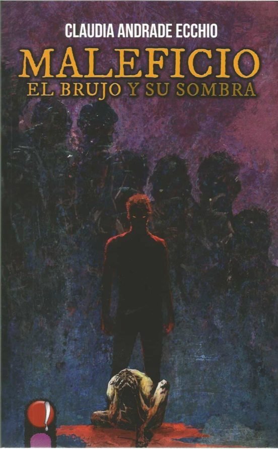 MALEFICIO EL BRUJO Y SU SOMBRA | Andrade Ecchio, Claudia | 9788412305173 (La maquina que hace ping)