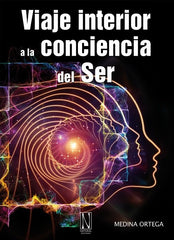 VIAJE INTERIOR A LA CONCIENCIA DEL SER - 9788412315318