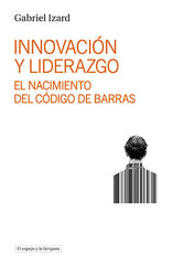 INNOVACION Y LIDERAZGO | IZARD,GABRIEL | UNIVERSIDAD AUTONOMA BARCELONA | 9788412324969