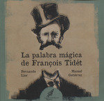 LA PALABRA MAGICA DE FRANCOIS TIDET | Nan | 9788412329698 (Ediciones el transbordador)