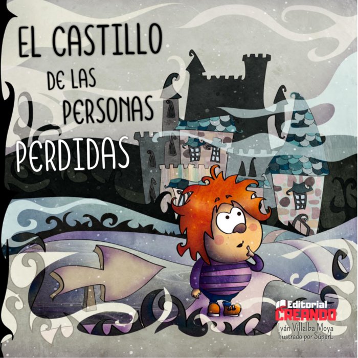 EL CASTILLO DE LAS PERSONAS PERDIDAS I Villalba Moya, Iván I Editorial Creando I 9788412357226