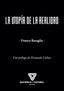 LA UTOPIA DE LA REALIDAD - 9788412377569