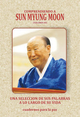 COMPRENDIENDO A SUN MYUNG MOON III I Moon, Sun Myung I Editorial cuadernos para la Paz I 9788412384505