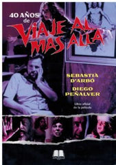 40 AÑOS DE VIAJE AL MAS ALLA I D'Arbo, Sebasti·/Peñalver, Diego I Applehead Team Creaciones I 9788412396478