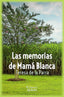LAS MEMORIAS DE MAMÁ BLANCA I de la Parra, Teresa I Ediciones Dyskolo I 9788412408263
