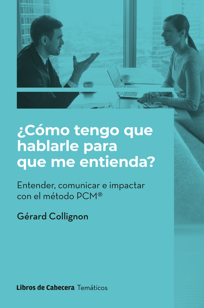 COMO TENGO QUE HABLARLE PARA QUE ME ENTIENDA - 9788412459906