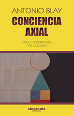 CONCIENCIA AXIAL | BLAY,ANTONIO | SINCRONIA | 9788412461831