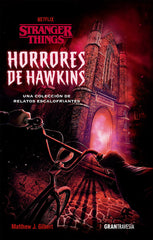 STRANGER THINGS HORRORES DE HAWKINS | J Gilbert,matthew | 9788412473001 (Oceano)