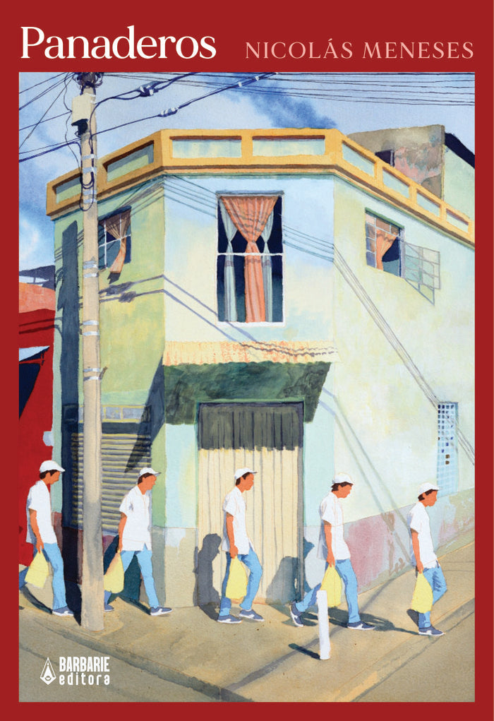 PANADEROS | MENESES,NICOLAS | BARBARIE EDITORA S,L | 9788412492316