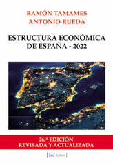 ESTRUCTURA ECONOMICA DE ESPAÑA 2022 | TAMAMES, RAMON/RUEDA, ANTONIO | J DE J EDITORES | 9788412494563