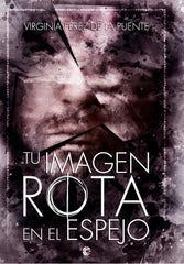 TU IMAGEN ROTA EN EL ESPEJO | Perez De La Puente,virginia | 9788412502985 (Cazador de ratas)