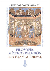 FILOSOFIA MISTICA Y RELIGION EN EL ISLAM MEDIEVAL - 9788412516685