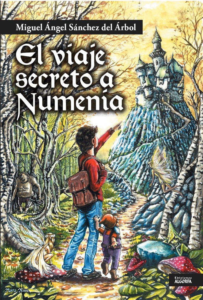 EL VIAJE SECRETO A NUMENIA | Sanchez Del Arbol,miguel Angel | 9788412545647 (Algorfa)
