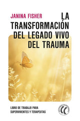 LA TRANSFORMACION DEL LEGADO VIVO DEL TRAUMA | FISHER, JANINA | EDITORIAL ELEFTHERIA S L | 9788412583144