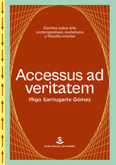 ACCESUS AD VERITATEM I Sarriugarte Gomez,Iñigo I Sans Soleil I 9788412601534