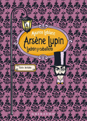 ARSENE LUPIN LADRON Y CABALLERO | Leblanc, Maurice | 9788412633603 (Gribaudo,editorial)