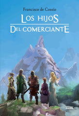 LOS HIJOS DEL COMERCIANTE | De Cossio Ruiz,francisco | 9788412634495 (Algorfa)