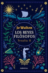 REYES FILOSOFOS TESALIA 2,LOS | Walton,jo | 9788412701142 (Duermevela ediciones)