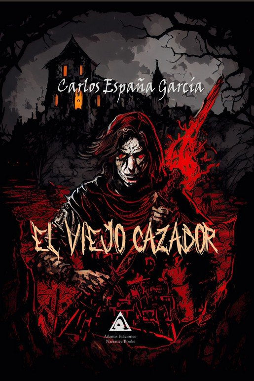 VIEJO CAZADOR,EL | España Garcia,carlos | 9788412724967 (Ediciones atlantis)