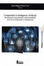 COMPRENDER LA INTELIGENCIA ARTIFICIAL - 9788412732511