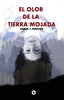 EL OLOR DE LA TIERRA MOJADA - 9788412753943