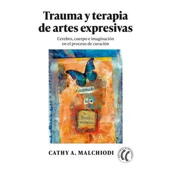TRAUMA Y TERAPIA DE ARTES EXPRESIVAS | MALCHIODI, CATHY | EDITORIAL ELEFTHERIA S L | 9788412757606