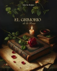 EL GRIMORIO DE LA ROSA I Rojas,Marta I Misticarium I 9788412761030