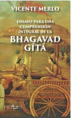 ENSAYO PARA UNA COMPRENSION INTEGRAL DE LA BHAGAVAD GITA - 9788412776539