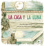 LA CASA Y LA LUNA I Olaya Cuenca, Ana Jesús I Ediciones Passer0 I 9788412782202