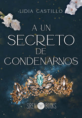 A UN SECRETO DE CONDENARNOS | Castillo,lidia | 9788412784084 (Siren books)