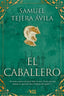 EL CABALLERO | Tejera Avila,samuel | 9788412792300 (Editorial titanium)