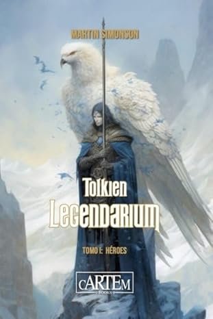 TOLKIEN LEGENDARIUM | Simonson, Martin | 9788412793765 (Cartem books c,m, editores)