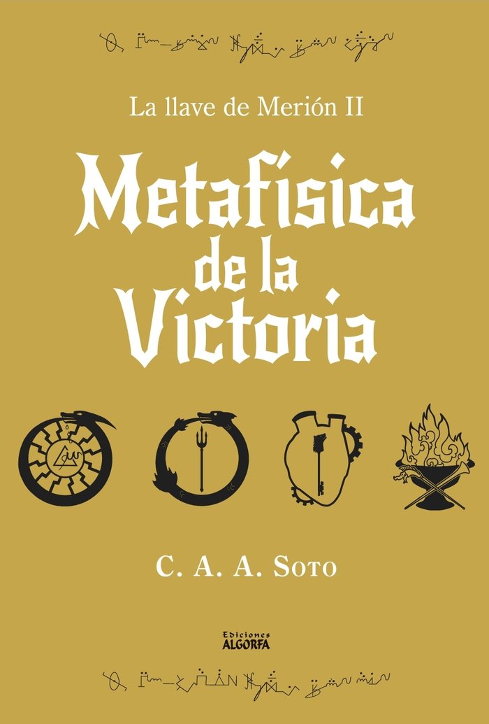 METAFISICA DE LA VICTORIA | Anibal Soto,ciro Alejandro | 9788412835281 (Algorfa)