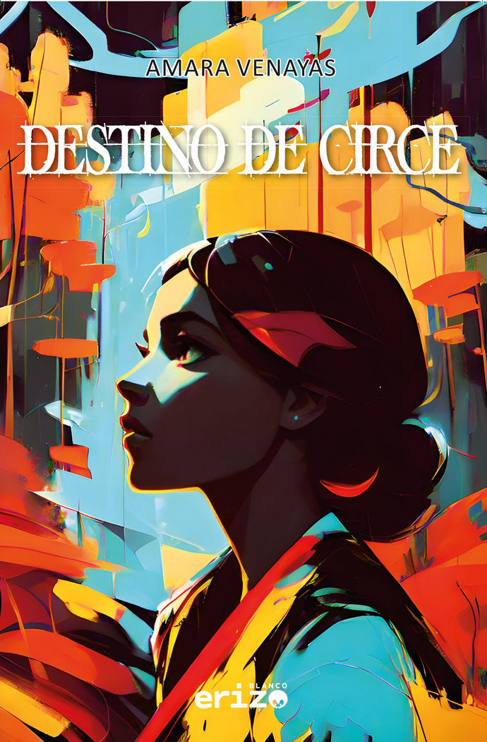 DESTINO DE CIRCE | Venayas,amara | 9788412835458 (Erizo blanco nuevo)