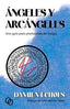 ANGELES Y ARCANGELES I Echols, Damien Wayne I Orciny Press I 9788412837223