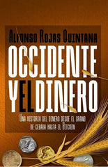 OCCIDENTE Y EL DINERO | ROJAS QUINTANA,ALFONSO | ECOBOOK | 9788412849356