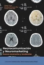 NEUROCOMUNICACION Y NEUROMARKETING NUEVOS DESARROLLOS Y AVA | CUESTA, UBALDO/BARRIENTOS-BAEZ, ALMUDENA | FRAGUA | 9788412853919