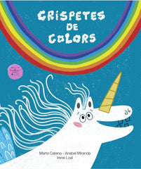 CRISPETES DE COLORS | Catena,marta/loal,irene/miranda,anabel | 9788412887051 (Excellence editorial)