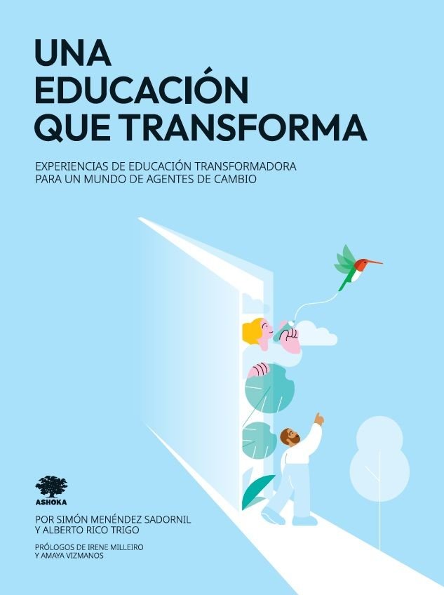 UNA EDUCACION QUE TRANSFORMA | MENENDEZ SADORNIL, SIMON/RICO TRIGO, ALB | CUATRO HOJAS | 9788412925005