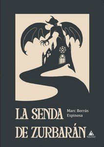 SENDA DEL ZURBARAN, LA | Borras Espinosa, Marc | 9788412940404 (Ediciones atlantis)