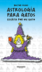 ASTROLOGIA PARA GATOS I Miaus,Doctor I Sincronia I 9788412966701