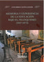 MEMORIA Y EXPERIENCIA DE LA EDUCACION BAJO EL FRANQUISMO | CASTAN LANASPA,GUILLERMO | UNIVERSIDAD SALAMANCA | 9788413116822