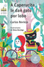 A CAPERUCITA LE DAN GATO POR LOBO | Reviejo, Carlos | 9788413189796 (Sm)